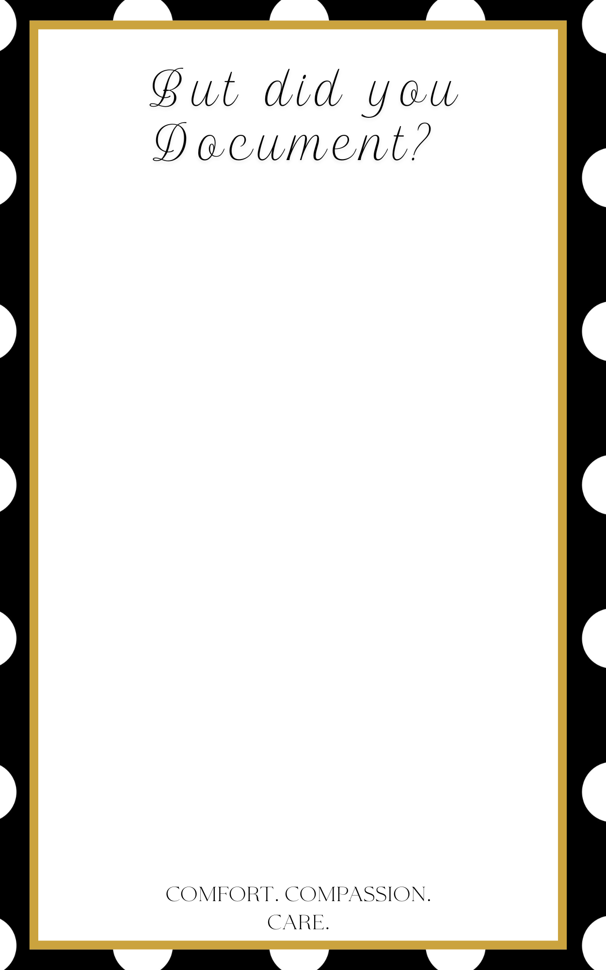 The “But Did You Document?" Notepad