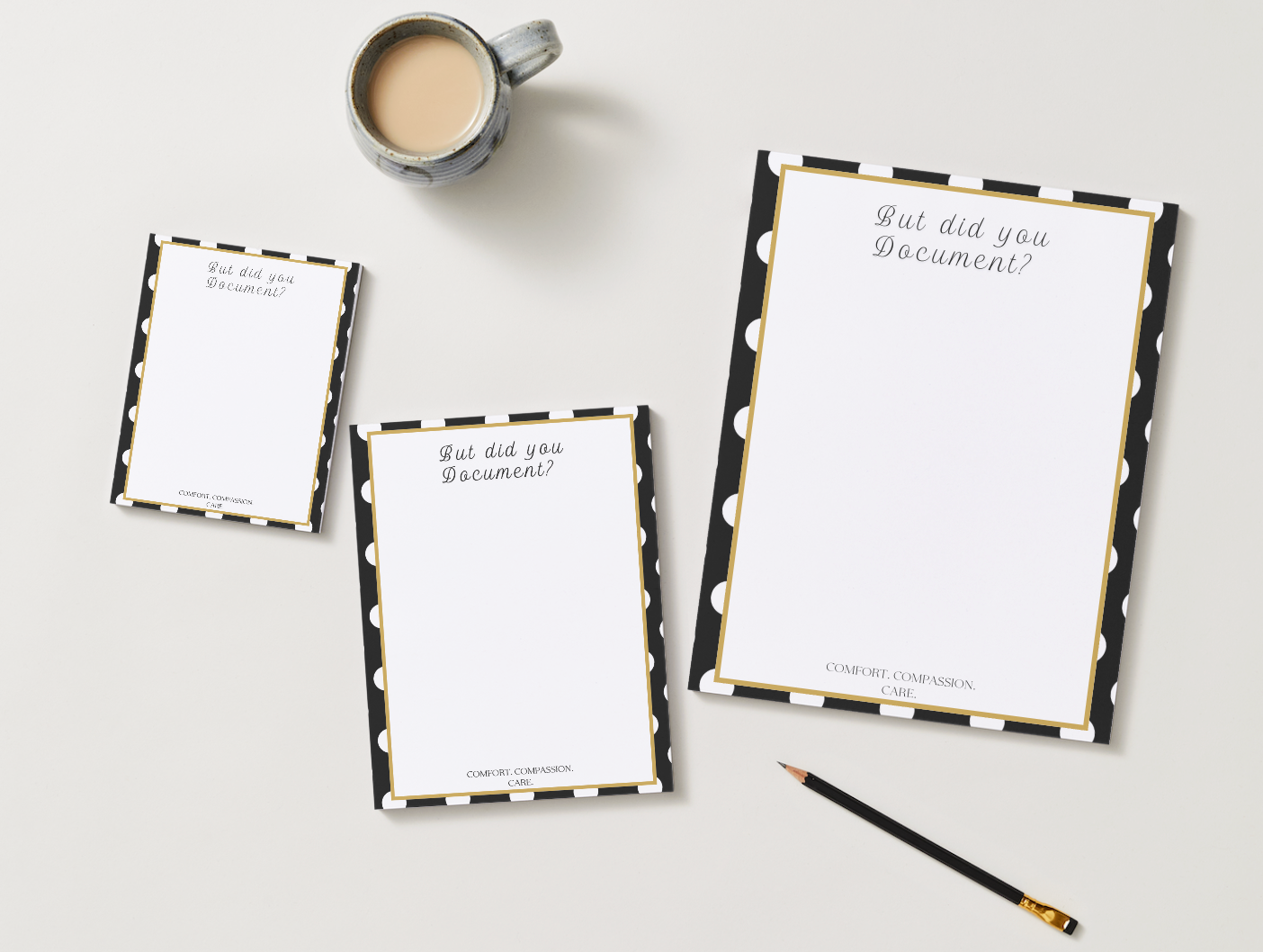 The “But Did You Document?" Notepad