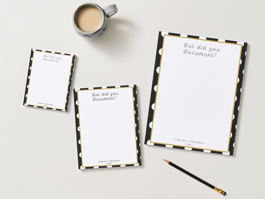 The “But Did You Document?" Notepad